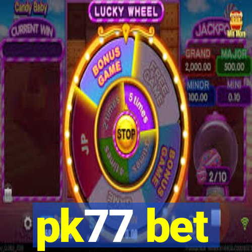 pk77 bet